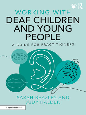 cover image of Working with Deaf Children and Young People